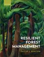 Philip J Burton: Resilient Forest Management, Buch