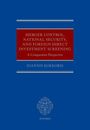 Ioannis Kokkoris: Merger Control, National Security, and Foreign Direct Investment Screening, Buch