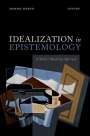 Daniel Greco: Idealization in Epistemology, Buch