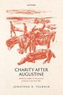 Jonathan Teubner: Charity After Augustine, Buch