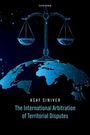 Asaf Siniver: The International Arbitration of Territorial Disputes, Buch