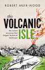 Robert Muir-Wood: This Volcanic Isle, Buch