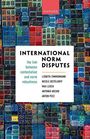 Lisbeth Zimmermann: International Norm Disputes, Buch