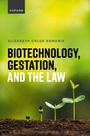 Elizabeth Chloe Romanis: Biotechnology, Gestation, and the Law, Buch