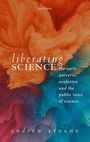Andrew Steane: Liberating Science: The Early Universe, Evolution and the Public Voice of Science, Buch
