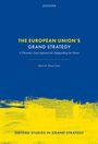 Mai'a Cross: The European Union's Grand Strategy, Buch