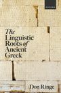 Don Ringe: The Linguistic Roots of Ancient Greek, Buch