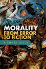 Richard Joyce: Morality: From Error to Fiction, Buch