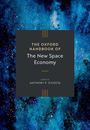 Anthony P D'Costa: The Oxford Handbook of the New Space Economy, Buch