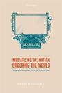 Andrew Dougall: Mediatizing the Nation, Ordering the World, Buch