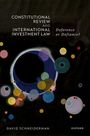 David Schneiderman: Constitutional Review and International Investment Law, Buch