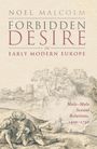 Text: "Noel Malcolm, Forbidden Desire in Early Modern Europe, Male-Male Sexual Relations, 1400–1750." Illustration: Zwei Figuren in ländlicher Szenerie.