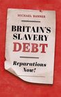 Michael Banner: Britain's Slavery Debt, Buch