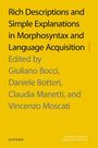 : Rich Descriptions and Simple Explanations in Morphosyntax and Language Acquisition, Buch