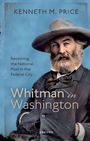 Kenneth M Price: Whitman in Washington, Buch