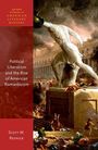 Scott M Reznick: Political Liberalism and the Rise of American Romanticism, Buch