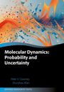 Peter V. Coveney: Molecular Dynamics: Probability and Uncertainty, Buch