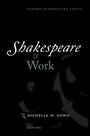 Text: "Shakespeare & Work" von Michelle M. Dowd. Schwarzer Hintergrund, minimalistisches Design.