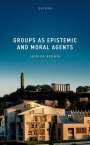 Jessica Brown: Groups as Epistemic and Moral Agents, Buch