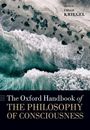 : The Oxford Handbook of the Philosophy of Consciousness, Buch