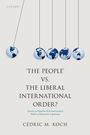 Cédric Koch: 'The People' vs. the Liberal International Order?, Buch