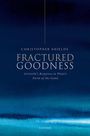 Christopher Shields: Fractured Goodness, Buch