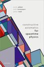 Emily Adlam: Constructive Axiomatics for Spacetime Physics, Buch