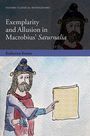 Katherine Krauss: Exemplarity and Allusion in Macrobius' Saturnalia, Buch