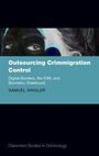Samuel Singler: Outsourcing Crimmigration Control, Buch