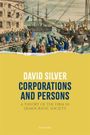 David Silver: Corporations and Persons, Buch