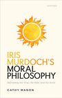 Cathy Mason: Iris Murdoch's Moral Philosophy, Buch