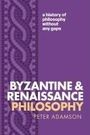 Peter Adamson: Byzantine and Renaissance Philosophy, Buch