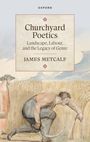 James Metcalf: Churchyard Poetics, Buch