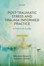 Stephen Joseph: Post-Traumatic Stress and Trauma-Informed Practice, Buch