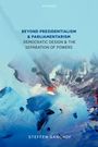 Steffen Ganghof: Beyond Presidentialism and Parliamentarism, Buch