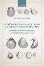 Anthony Turner: Seeking Natural Knowledge in Later 17th Century England, Buch