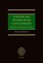 Peter Roberts: Upstream Petroleum Concessions, Buch