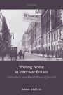Anna Snaith: Writing Noise in Interwar Britain, Buch