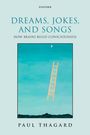 Paul Thagard: Dreams, Jokes, and Songs, Buch