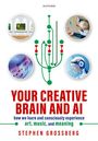 Stephen Grossberg: Your Creative Brain and AI, Buch