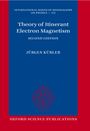 Jürgen Kübler: Theory of Itinerant Electron Magnetism, Buch