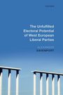 Alexander Davenport: The Unfulfilled Electoral Potential of West European Liberal Parties, Buch