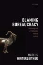 Markus Hinterleitner: Blaming Bureaucracy, Buch