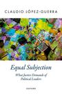 Buchtitel: "Equal Subjection: What Justice Demands of Political Leaders". Bunte geometrische Illustration im Hintergrund.