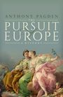 Anthony Pagden: Pursuit of Europe, Buch