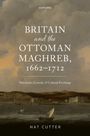 Text: "Britain and the Ottoman Maghreb, 1662-1712: Merchants, Consuls, & Cultural Exchange". Unten eine malerische Küstenszene.