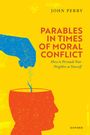 Text: "John Perry, Parables in Times of Moral Conflict." Illustration: Blaue Hand sät Samen in offenen roten Kopf.