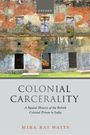 "Colonial Carcerality: A Spatial History of the British Colonial Prison in India" von Mira Rai Waits. Alte Gefängnisruine.