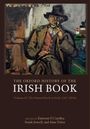 Éamonn Ó Ciardha: The Oxford History of the Irish Book, Volume II, Buch