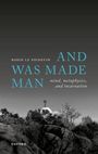 Robin Le Poidevin: And Was Made Man, Buch